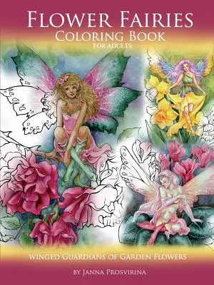 Kwiatowe wróżki: Kolorowanka dla dorosłych: Skrzydlaci strażnicy kwiatów ogrodowych - Flower Fairies: Coloring Book for Adults: Winged Guardians of Garden Flowers