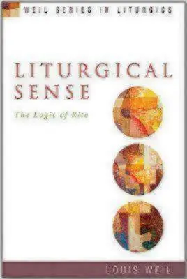 Zmysł liturgiczny: Logika obrzędu - Liturgical Sense: The Logic of Rite