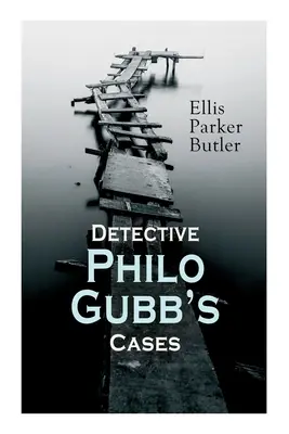 Sprawy detektywa Philo Gubba: Jajko na twardo, Zwierzak, Szpony orła, Oubliette, Niewłamywacze, Smocze oko, Postępowy mur - Detective Philo Gubb's Cases: The Hard-Boiled Egg, The Pet, The Eagle's Claws, The Oubliette, The Un-Burglars, The Dragon's Eye, The Progressive Mur