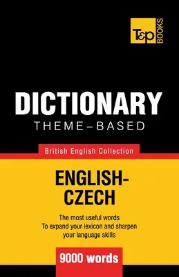 Słownik tematyczny brytyjsko-angielsko-czeski - 9000 słów - Theme-based dictionary British English-Czech - 9000 words