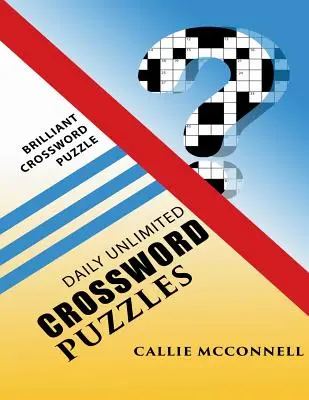 Codzienne krzyżówki bez ograniczeń: Genialna książka z krzyżówkami - Daily Unlimited Crossword Puzzles: Brilliant Crossword Puzzle Book