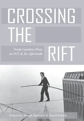 Crossing the Rift: Poeci z Karoliny Północnej o 9/11 i jego następstwach - Crossing the Rift: North Carolina Poets on 9/11 and Its Aftermath