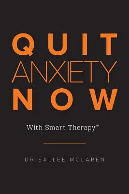 Rzuć lęk teraz: Z inteligentną terapią - Quit Anxiety Now: With Smart Therapy