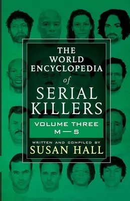 Światowa encyklopedia seryjnych morderców: Tom trzeci M-S - The World Encyclopedia Of Serial Killers: Volume Three M-S