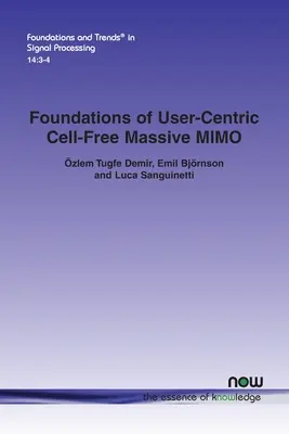 Fundamenty masowej sieci MIMO zorientowanej na użytkownika bez komórek - Foundations of User-Centric Cell-Free Massive MIMO