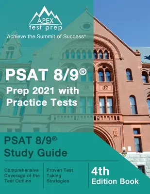 PSAT 8/9 Prep 2021 z testami praktycznymi: PSAT 8/9 Study Guide [4th Edition Book] - PSAT 8/9 Prep 2021 with Practice Tests: PSAT 8/9 Study Guide [4th Edition Book]