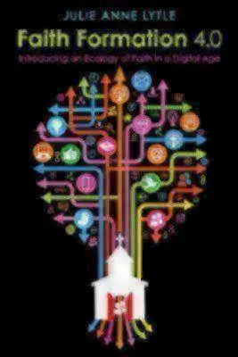 Formacja wiary 4.0: Wprowadzenie ekologii wiary w erze cyfrowej - Faith Formation 4.0: Introducing an Ecology of Faith in a Digital Age