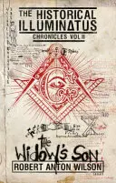 Syn wdowy: Historyczne kroniki iluminatów, tom 2 - The Widow's Son: Historical Illuminatus Chronicles Volume 2