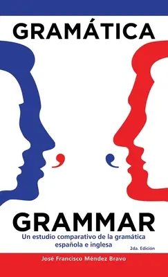 Gramtica Grammar: Un Estudio Comparativo De La Gramtica Espaola E Inglesa