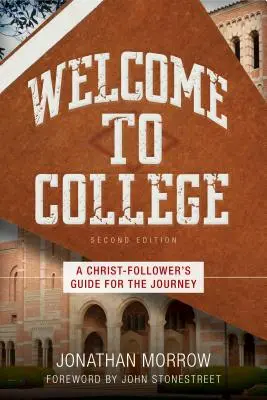 Witamy w college'u: Przewodnik dla naśladowców Chrystusa w podróży - Welcome to College: A Christ-Follower's Guide for the Journey