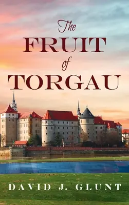 Owoce Torgau - The Fruit of Torgau