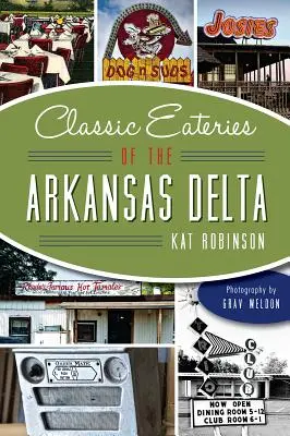 Klasyczne restauracje delty Arkansas - Classic Eateries of the Arkansas Delta