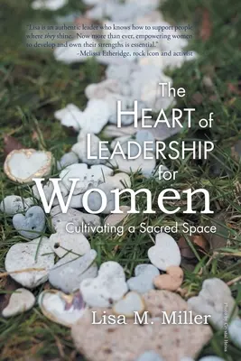 Serce przywództwa dla kobiet: Kultywowanie świętej przestrzeni - The Heart of Leadership for Women: Cultivating a Sacred Space
