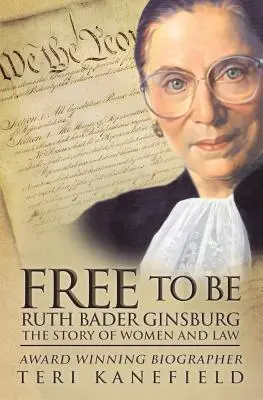 Free To Be Ruth Bader Ginsburg: Historia kobiet i prawa - Free To Be Ruth Bader Ginsburg: The Story of Women and Law