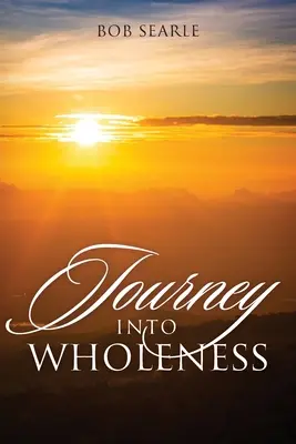 Podróż do pełni - Journey Into Wholeness