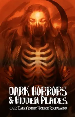 Mroczne horrory i ukryte miejsca: OSR Dark Gothic Roleplaying - Dark Horrors & Hidden Places: OSR Dark Gothic Roleplaying