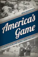 America's Game: Historia Major League Baseball do II wojny światowej - America's Game: A History of Major League Baseball through World War II