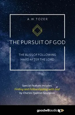 Pogoń za Bogiem: Błogość twardego podążania za Panem - The Pursuit of God: The Bliss of Following Hard After the Lord