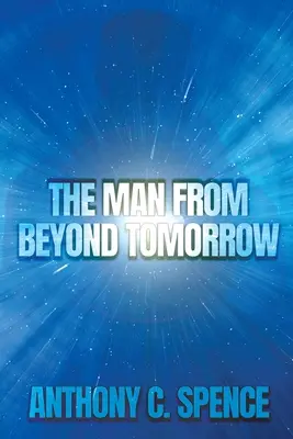 Człowiek spoza jutra - The Man From Beyond Tomorrow