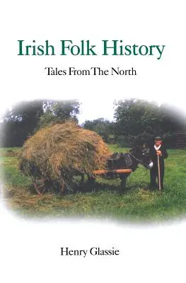 Irlandzka historia ludowa: Opowieści z Północy - Irish Folk History: Tales from the North