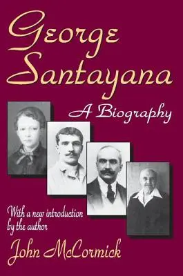 George Santayana: Biografia - George Santayana: A Biography