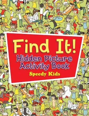 Znajdź to! Książka z ukrytymi obrazkami - Find It! Hidden Picture Activity Book