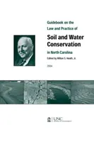 Przewodnik po prawie i praktyce ochrony gleby i wody w Karolinie Północnej - Guidebook on the Law and Practice of Soil and Water Conservation in North Carolina