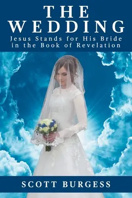 Wesele: Jezus stoi za swoją oblubienicą w Księdze Objawienia - The Wedding: Jesus Stands for His Bride in the Book of Revelation