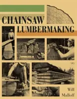 Pilarka łańcuchowa - Chainsaw Lumbermaking