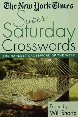 The New York Times Super Saturday Crosswords: Najtrudniejsza krzyżówka tygodnia - The New York Times Super Saturday Crosswords: The Hardest Crossword of the Week