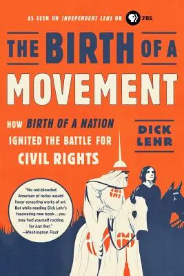 Narodziny ruchu: Jak narodziny narodu zapoczątkowały walkę o prawa obywatelskie - The Birth of a Movement: How Birth of a Nation Ignited the Battle for Civil Rights