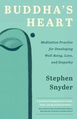 Serce Buddy: Praktyka medytacyjna rozwijająca dobre samopoczucie, miłość i empatię - Buddha's Heart: Meditation Practice for Developing Well-being, Love, and Empathy