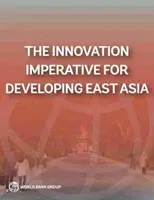 Imperatyw innowacji dla rozwijającej się Azji Wschodniej - The Innovation Imperative for Developing East Asia