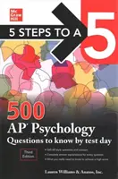 5 kroków do 5: 500 pytań z psychologii AP, które należy znać do dnia testu, wydanie trzecie - 5 Steps to a 5: 500 AP Psychology Questions to Know by Test Day, Third Edition