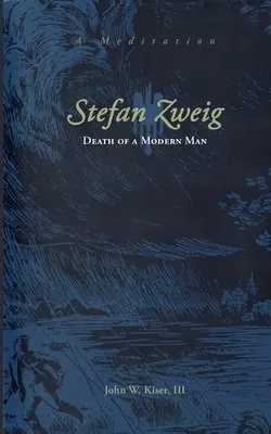 Stefan Zweig: Śmierć współczesnego człowieka - Stefan Zweig: Death of a Modern Man