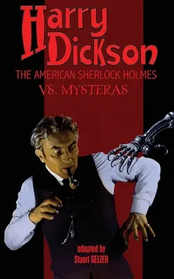 Harry Dickson, amerykański Sherlock Holmes, kontra Mysteras - Harry Dickson, the American Sherlock Holmes, vs. Mysteras