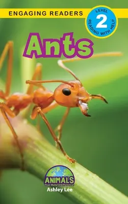 Mrówki: Animals That Make a Difference! (Angażujące czytanki, poziom 2) - Ants: Animals That Make a Difference! (Engaging Readers, Level 2)