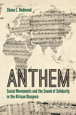 Hymn: Ruchy społeczne i dźwięk solidarności w afrykańskiej diasporze - Anthem: Social Movements and the Sound of Solidarity in the African Diaspora