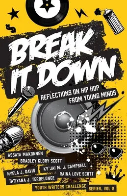 Break It Down: Refleksje młodych umysłów na temat hip-hopu - Break It Down: Reflections on Hip Hop from Young Minds