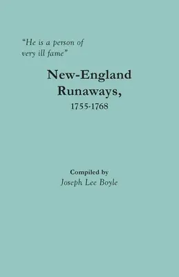 Jest osobą o bardzo złej sławie: Uciekinierzy z Nowej Anglii, 1755-1768 - He is a person of very ill fame: New-England Runaways, 1755-1768