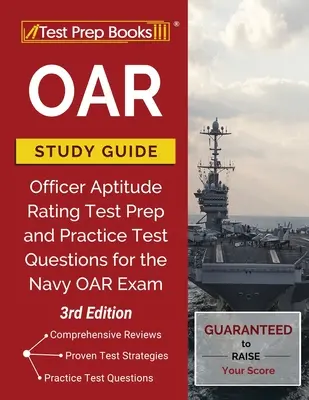 OAR Study Guide: Przygotowanie do testu oceny zdolności oficerskich i praktyczne pytania testowe do egzaminu Navy OAR [3rd Edition] - OAR Study Guide: Officer Aptitude Rating Test Prep and Practice Test Questions for the Navy OAR Exam [3rd Edition]