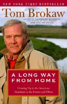 Daleka droga od domu: Dorastanie w amerykańskim Heartlandzie w latach czterdziestych i pięćdziesiątych - A Long Way from Home: Growing Up in the American Heartland in the Forties and Fifties