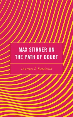 Max Stirner na ścieżce wątpliwości - Max Stirner on the Path of Doubt