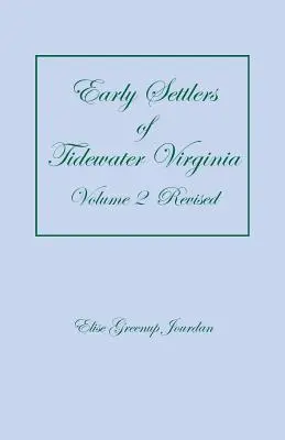 Wcześni osadnicy Tidewater Virginia, tom 2 (poprawiony) - Early Settlers of Tidewater Virginia, Volume 2 (Revised)