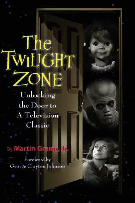 The Twilight Zone: Unlocking the Door to a Television Classic (twarda oprawa) - The Twilight Zone: Unlocking the Door to a Television Classic (hardback)