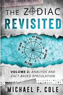 The Zodiac Revisited: Analiza i spekulacje oparte na faktach - The Zodiac Revisited: Analysis and Fact-Based Speculation