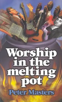 Uwielbienie w tyglu - Worship in the Melting Pot