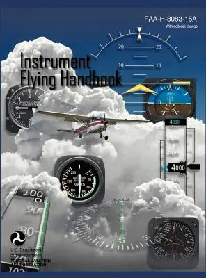 Podręcznik latania według wskazań przyrządów (FAA-H-8083-15a) (wydanie poprawione) - Instrument Flying Handbook (FAA-H-8083-15a) (Revised Edition)