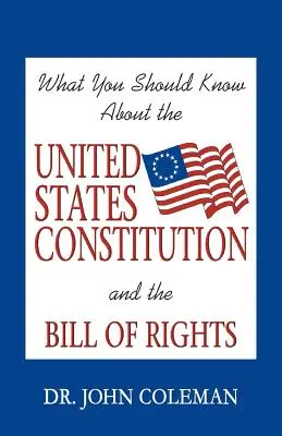 Co powinieneś wiedzieć o Konstytucji Stanów Zjednoczonych - What You Should Know About the United States Constitution