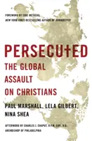 Prześladowani: Globalny atak na chrześcijan - Persecuted: The Global Assault on Christians